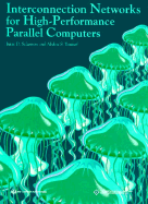 Interconnection Networks for High-Performance Parallel Computers