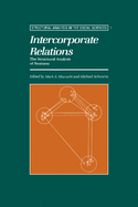 Intercorporate Relations: The Structural Analysis of Business