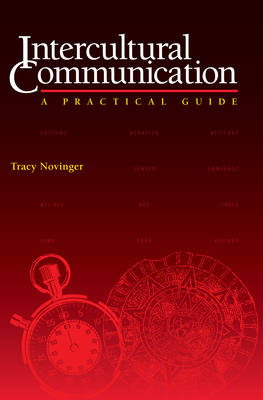 Intercultural Communication: A Practical Guide - Novinger, Tracy