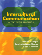 Intercultural Communication: A Text with Readings - Cooper, Pamela J, and Calloway-Thomas, Carolyn, Ms., and Simonds, Cheri J