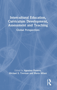 Intercultural Education, Curriculum Development, Assessment and Teaching: Global Perspectives