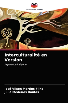 Interculturalit en Version - Vilson Martins Filho, Jos, and Medeiros Dantas, Jlia