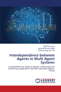 Interdependence between Agents in Multi Agent Systems