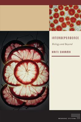 Interdependence: Biology and Beyond - Sharma, Kriti