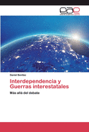 Interdependencia y Guerras interestatales