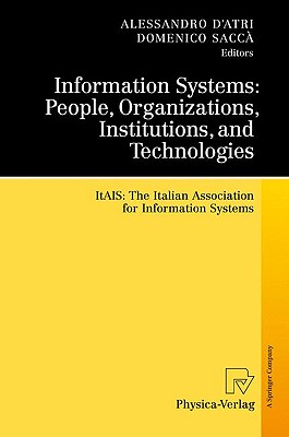 Interdisciplinary Aspects of Information Systems Studies: The Italian Association for Information Systems - D'Atri, Alessandro (Editor), and De Marco, Marco (Editor), and Casalino, Nunzio (Editor)