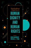 Interdisciplinary Perspectives on Human Dignity and Human Rights