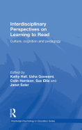 Interdisciplinary Perspectives on Learning to Read: Culture, Cognition and Pedagogy