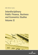 Interdisciplinary Public Finance, Business and Economics Studies - Volume II