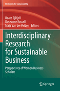 Interdisciplinary Research for Sustainable Business: Perspectives of Women Business Scholars