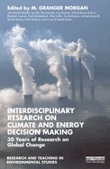Interdisciplinary Research on Climate and Energy Decision Making: 30 Years of Research on Global Change