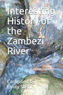 Interesting History of the Zambezi River