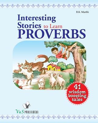 Interesting Stories to Learn Proverbs - Murthi, R K