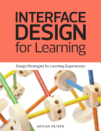 Interface Design for Learning: Design Strategies for Learning Experiences