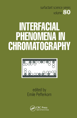 Interfacial Phenomena In Chromatography - Pefferkorn, Emile (Editor)