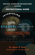 Interfacing Evangelism and Discipleship: Building the Kingdom with Intentional Evangelism and Discipleship of Souls