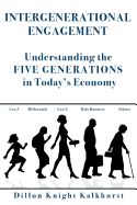 Intergenerational Engagement: Understanding the Five Generations in Today's Economy