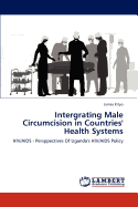 Intergrating Male Circumcision in Countries' Health Systems