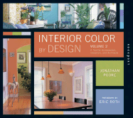 Interior Color by Design: A Tool for Homeowners, Designers, and Architects