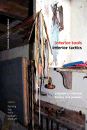 Interior Tools Interior Tactics: Debates in Interiors Theory and Practice