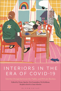 Interiors in the Era of Covid-19: Interior Design Between the Public and Private Realms