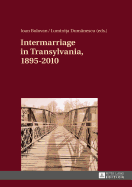 Intermarriage in Transylvania, 1895-2010