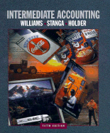Intermediate Accounting - Williams, Jan R, Ph.D., CPA, and Holder, William W, and Stanga, Keith G