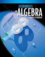 Intermediate Algebra: A Text/Workbook
