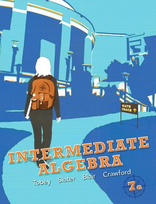 Intermediate Algebra plus NEW MyMathLab with Pearson eText -- Access Card Package - Tobey, John Jr, Jr., and Slater, Jeffrey, and Blair, Jamie