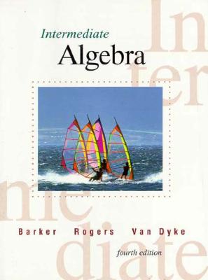 Intermediate Algebra - Barker