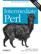 Intermediate Perl: Beyond the Basics of Learning Perl