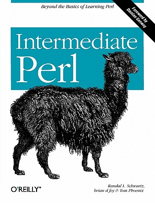 Intermediate Perl - Schwartz, Randal L, and Phoenix, Tom, and Foy, Brian D