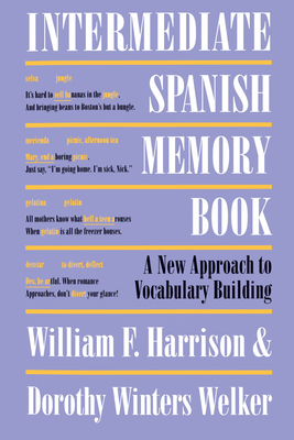 Intermediate Spanish Memory Book: A New Approach to Vocabulary Building - Harrison, William F