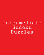 Intermediate Sudoku Puzzles: Challenging, Large Print Puzzles