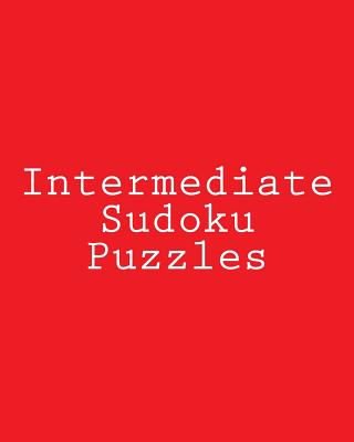 Intermediate Sudoku Puzzles: Challenging, Large Print Puzzles - Reeves, Jeff