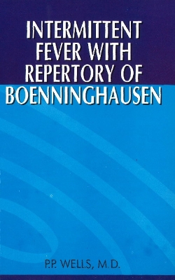 Intermittent Fever with Repertory of Boenninghausen - Wells, P P