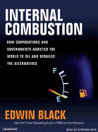 Internal Combustion: How Corporations and Governments Addicted the World to Oil and Subverted the Alternatives