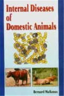 Internal Diseases of Domestic Animals - Malkmus, Bernard, and Mohler, John Robbins (Translated by), and Opperman, Theodor (Revised by)