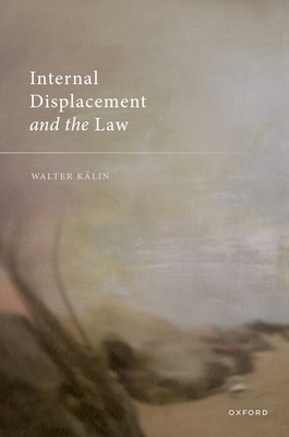 Internal Displacement and the Law - Klin, Walter, Prof.