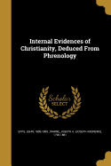 Internal Evidences of Christianity, Deduced From Phrenology