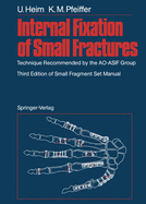 Internal Fixation of Small Fractures: Technique Recommended by the Ao-Asif Group