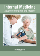 Internal Medicine: Advanced Principles and Practice