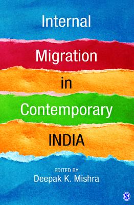 Internal Migration in Contemporary India - Mishra, Deepak K (Editor)