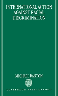 International Action Against Racial Discrimination - Banton, Michael