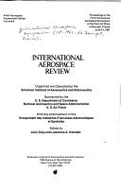 International Aerospace Review: Proceedings of the First International Aerospace Symposium at the Paris Air Show, Le Bourget, France, June 2-3, 1981