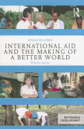 International Aid and the Making of a Better World: Reflexive Practice