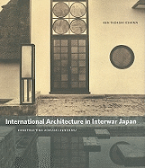 International Architecture in Interwar Japan: Constructing Kokusai Kenchiku