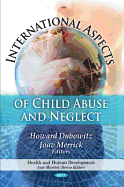 International Aspects of Child Abuse and Neglect