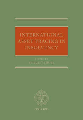 International Asset Tracing in Insolvency - Toube, Felicity