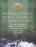 International Bible Lesson Commentary-NIV: The New Standard in Biblical Exposition Based on the International Sunday School Lessons